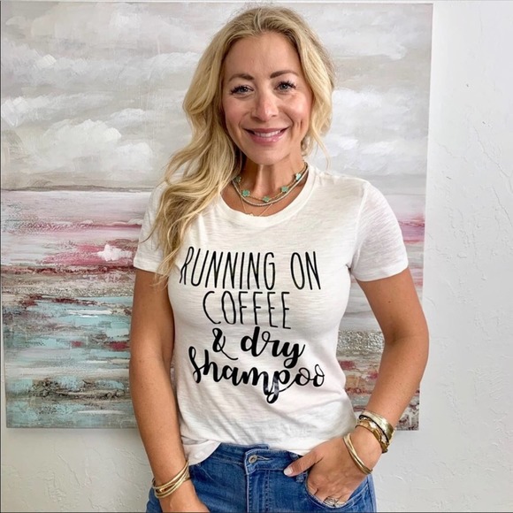 Tops - Graphic Tee Running On Coffee Dry Shampoo M